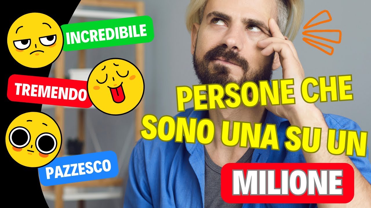 Persone che sono una su un Milione - YouTube