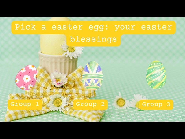 Pick a easter egg: your easter blessings