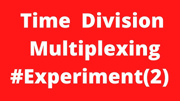 Time Division Multiplexing   #Experiment  ## ( 2 )  ##