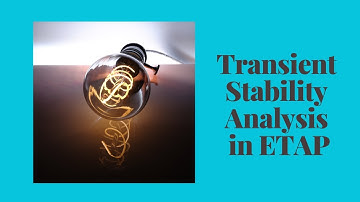 Transient Stability Analysis in ETAP