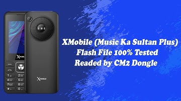XMobile Music Ka Sultan Plus Flash File 100% Tested | CM2 Dongle