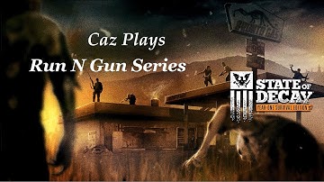 State Of Decay YOSE Breakdown - RunNGun Series pt 6