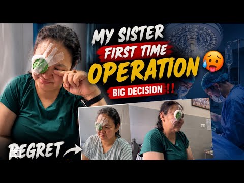 My sister first time operation🥵big decision‼️regret or not??tibetan vlogger||family vlogs||new video