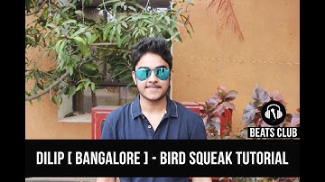 || Bird Squeak Tutorial || - DILIP [ Bangalore ]