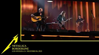 Metallica: Borderline (Los Angeles, CA - December 16, 2022) (MetOnTour Edit)