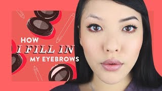 How I Fill In My Eyebrows! | soothingsista