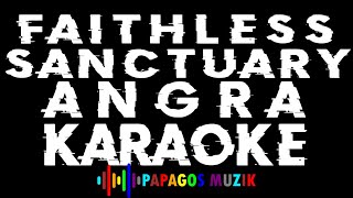 Faithless Sanctuary (Cycles of Pain, ANGRA) Karaoke Instrumental - PAPAGOS MUZIK