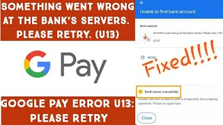 U13 Error in Google Pay | GooglePay Something went wrong | How To Fix Error Code U13 In Google Pay