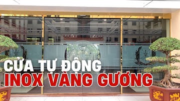 ✅ Cửa tự động khung inox vàng gương lắp Bộ Tư lệnh Cảnh vệ