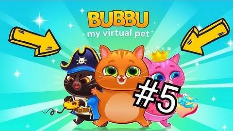 Bubbu - My Virtual Pet Part 5