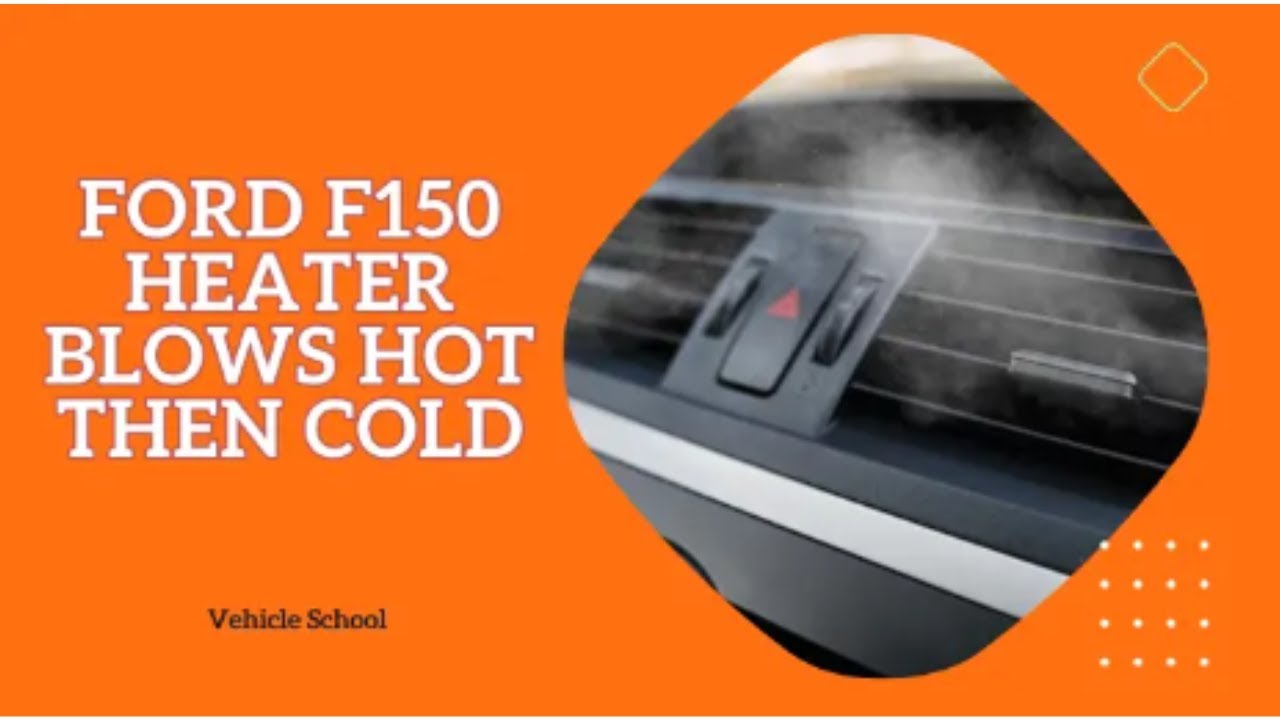 Ford F150 Heater Blows Hot Then Cold YouTube