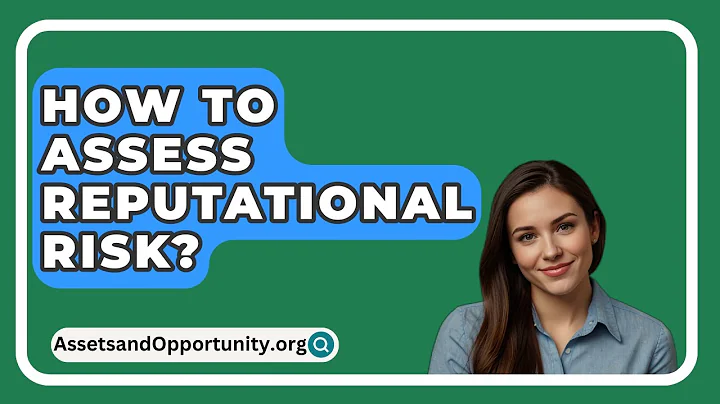 How To Assess Reputational Risk? - AssetsandOpportunity.org