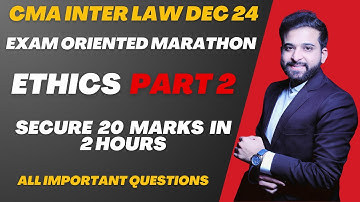 PART 2 | CMA INTER ETHICS LECTURE | CMA INTER ETHICS | ARJUN CHHABRA
