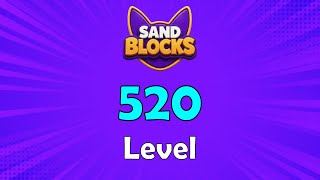 Sand Blocks: Drop Puzzle Level 520 Walkthrough 