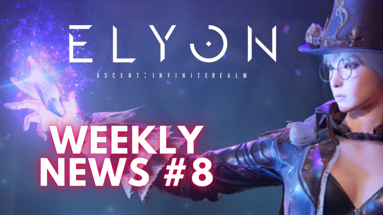ELYON MMORPG News From Korea, Western Release Account Registry & More... (Weekly News #8)