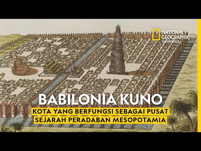 Mengapa Babilonia Menjadi Kota Ikonik Sejarah Peradaban Mesopotamia - National Geographic Indonesia class=