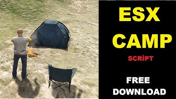 Fivem |  Esx camp script #53 ★ free Download ★
