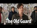 Everything Wrong With The Old Guard In 15 Minutes or Less