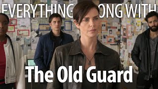 Everything Wrong With The Old Guard In 15 Minutes or Less