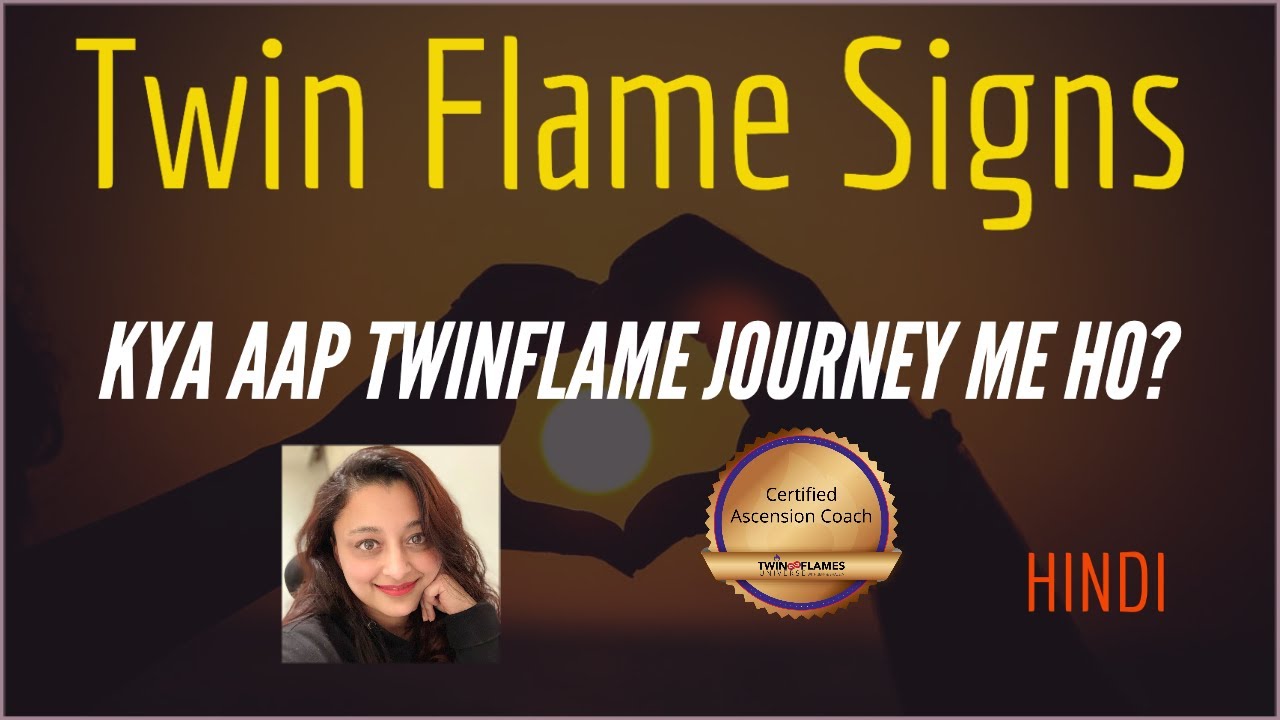 Kya aap Twinflame Journey me ho? Iske kya Signs hai ? (Hindi)