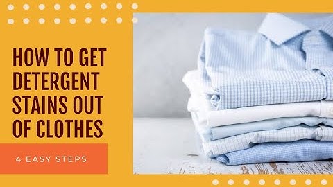 How to Get Detergent Stains Out of Clothes