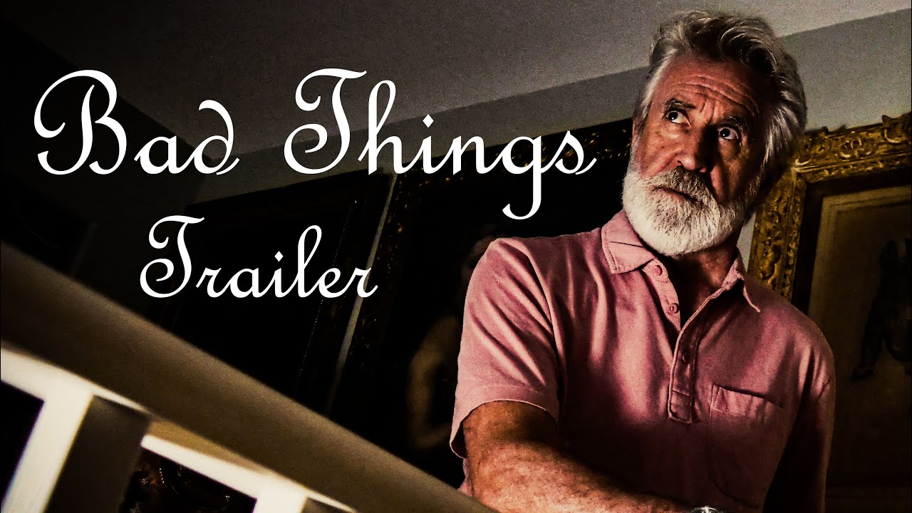 "Bad Things" Teaser Trailer