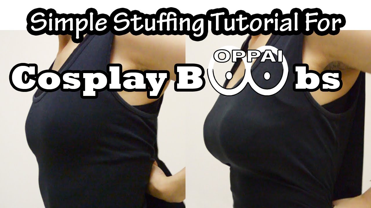 Simple Bra Stuffing Tutorial For Bosomy Cosplays Youtube 