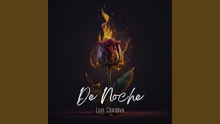 Video thumbnail of "Luis Córdova - De Noche"