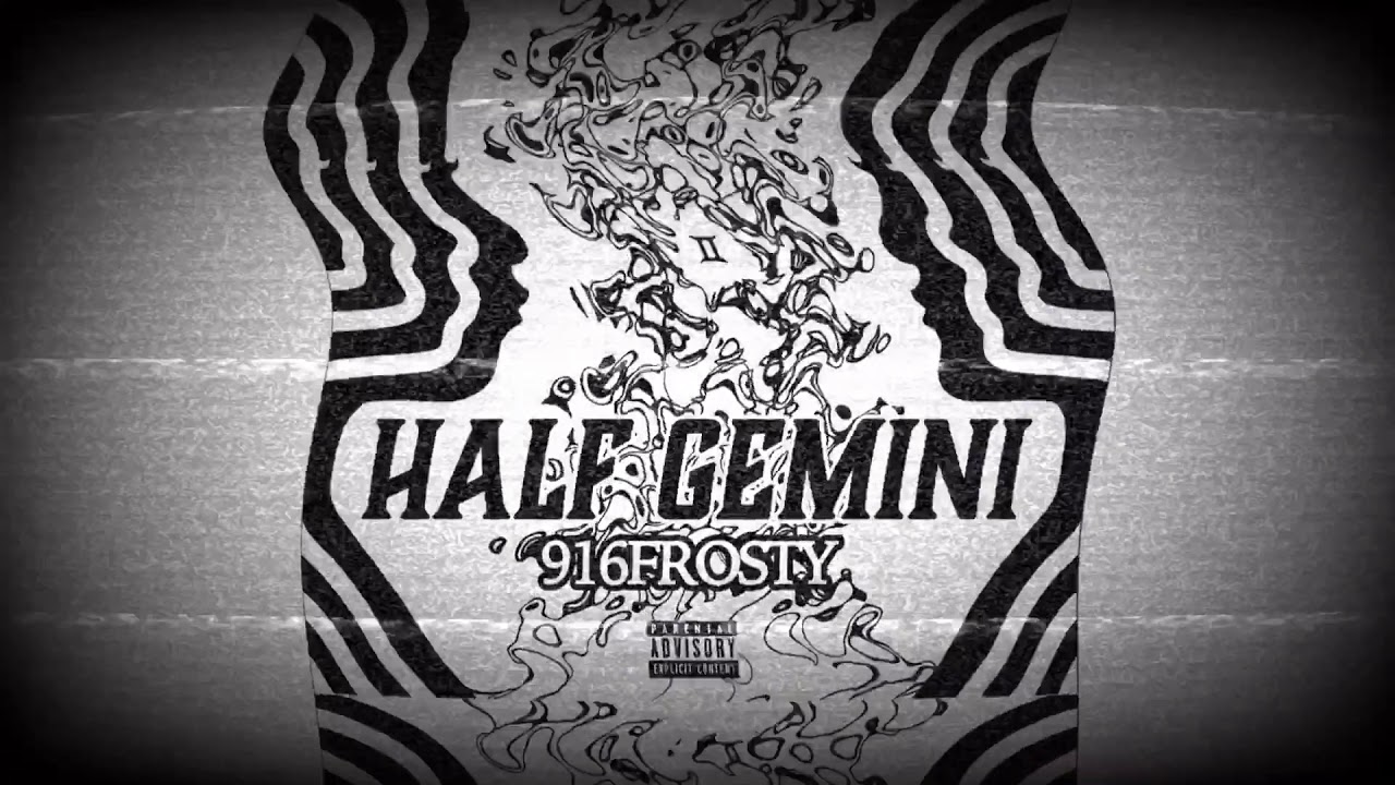 Watch 916frosty - half gemini (official audio) on YouTube Watch 916frosty - half gemini (official audio) on YouTube