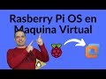 Instalar Rasberry Pi en Máquina Virtual FACIL