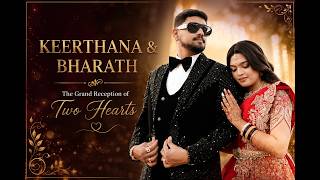 KEERTHANA & BHARATH | The Grand Reception of Two Hearts | Stories by RG
