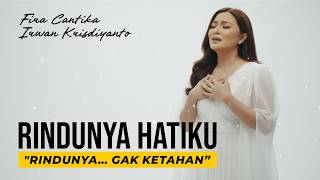 Rindunya Hatiku  slow Dangdut Cover By Fira Cantika Irwan Krisdiyanto 