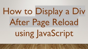 How to Display a Div After Page Reload using JavaScript