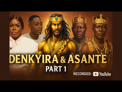 STOLEN KINGDOM? DENKYIRA VS ASANTE AND THE SECRETS OF OKOMFO ANOKYE (2023 EPISODE)