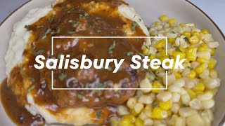 Salisbury Steak Dinner | How to Make Hamburger Steaks w/ Onion Gravy | Avery’s Apron