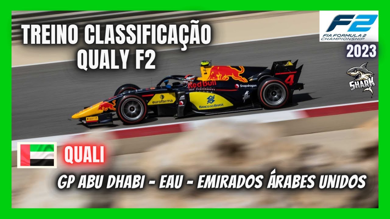 F2 23 TREINO CLASSIFICAÇÃO GP ABU DHABI YAS MARINA AO VIVO BAND BANDSPORTS  F2 2023 QUALY REACT QUALI 