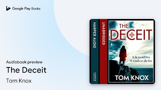 The Deceit by Tom Knox · Audiobook preview