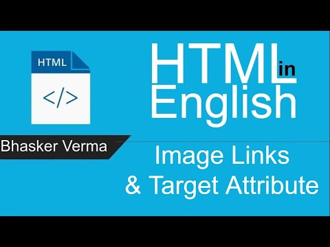 HTML tutorial for beginners in English #15| Target Attribute & Image Link using A tag and Img tag.