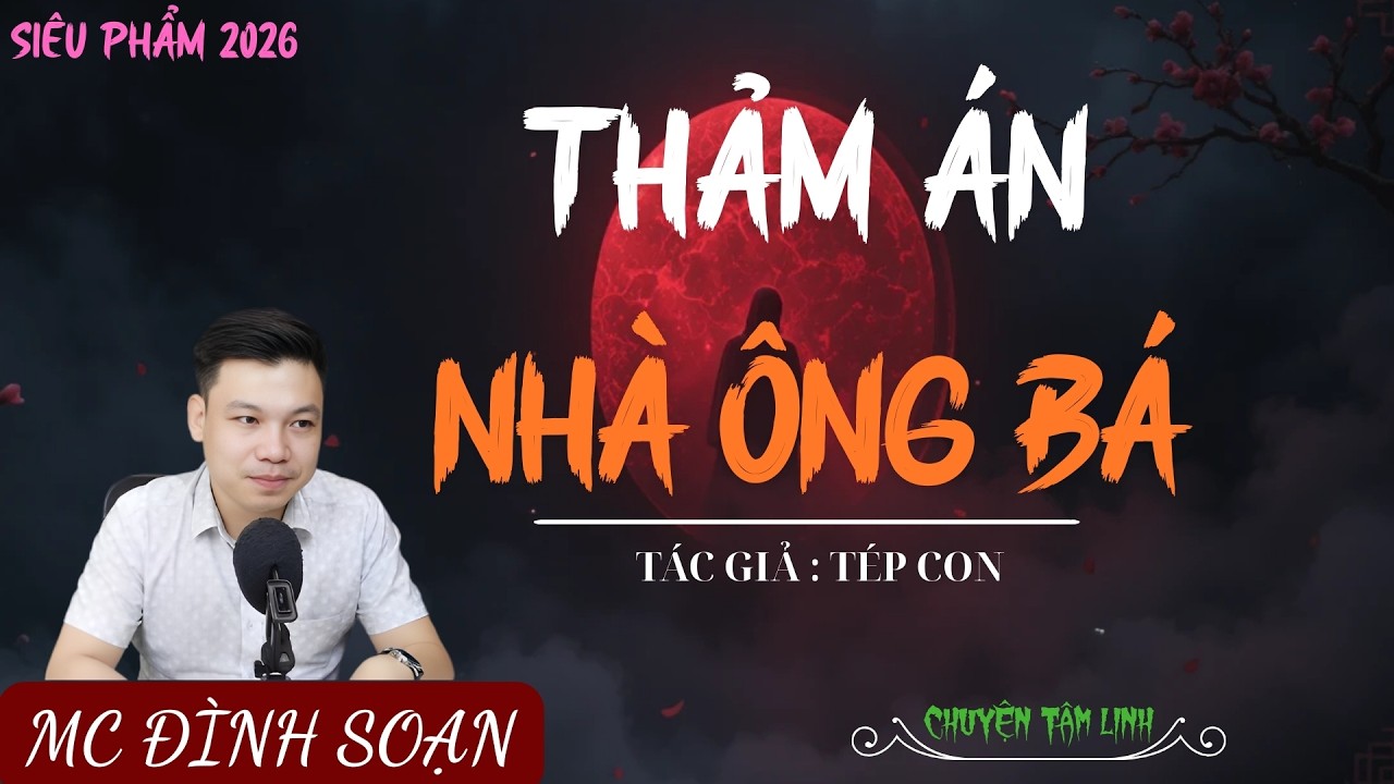 TRUYỆN MA ÍT QUẢNG CÁO : THẢM ÁN NHÀ ÔNG BÁ | MC ĐÌNH SOẠN