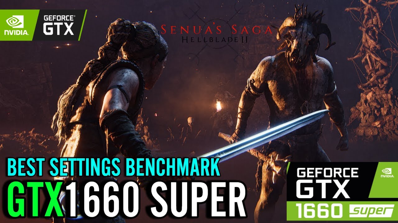 Senua's Saga: Hellblade 2 | GTX 1660 Super | Best Settings