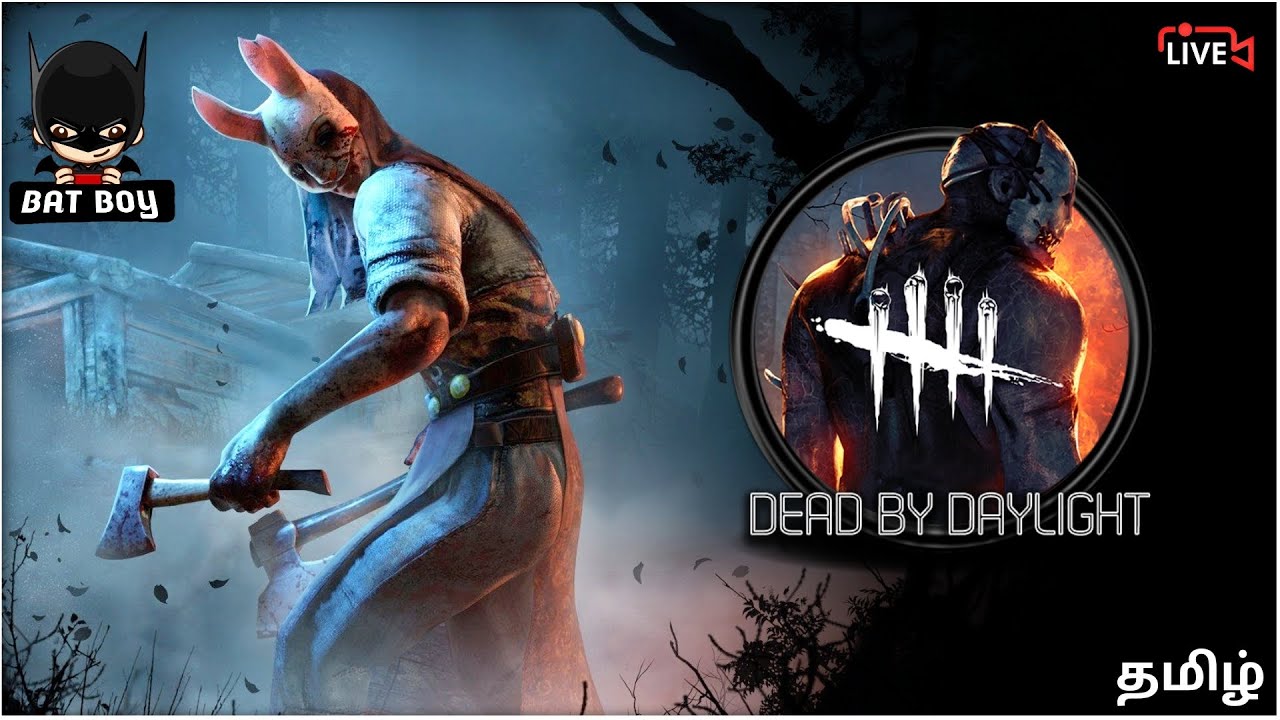 Dead By Daylight Live Tamil | Beginner Gameplay | BAT BOY | Tamil ...