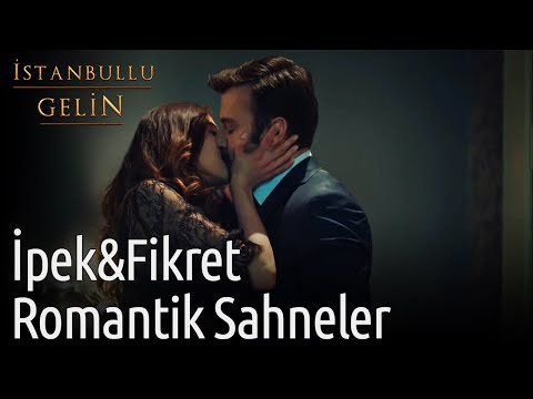 İstanbullu Gelin | İpek&Fikret Romantik Sahneler