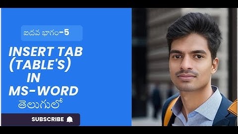 INSERT TAB (TABLES) IN MS - WORD  PART - 5  (TELUGU)