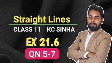 Straight Lines Class 11 | Ex 21.6 QN 5 to 7 | KC Sinha | Mathematics Origin | Deepak Roy