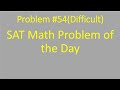 SAT Problem of the Day #54(The hardest in the section?)