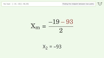 Find the midpoint between two points p1 (-19,-65) and p2 (-93,39): Step-by-Step Video Solution
