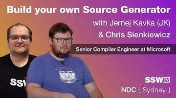 Build your own Source Generator With Chris Sienkiewicz & JK | NDC Sydney 2022