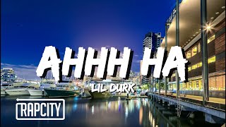 Lil Durk - AHHH HA (Lyrics)