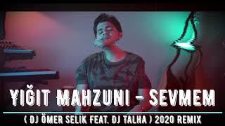 Yiğit Mahzuni - Sevmem ( Dj Ömer Selik Feat. Dj Talha ) 2020 Remix Resimi