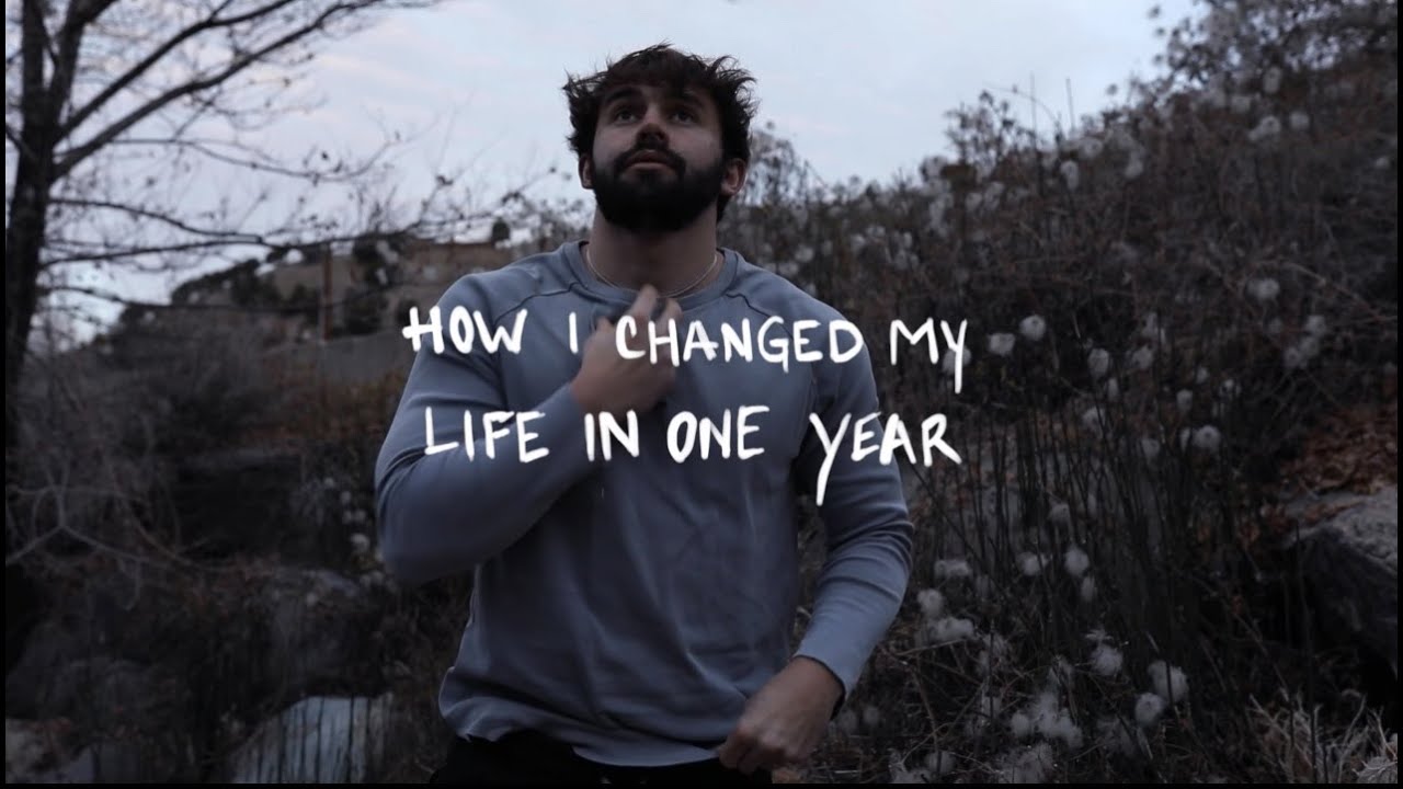 How I Changed My Life In One Year | practical steps & tips - YouTube